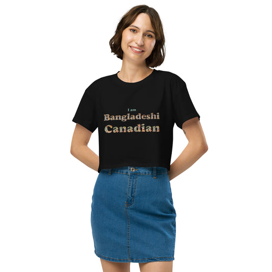 Women’s crop top: I am Bangladeshi Canadian